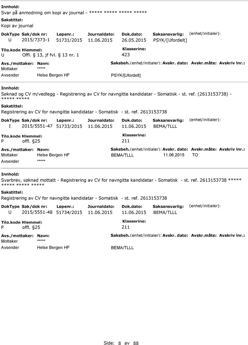 (2613153738) - ***** ***** Registrering av CV for navngitte kandidatar - Somatisk - st. ref.