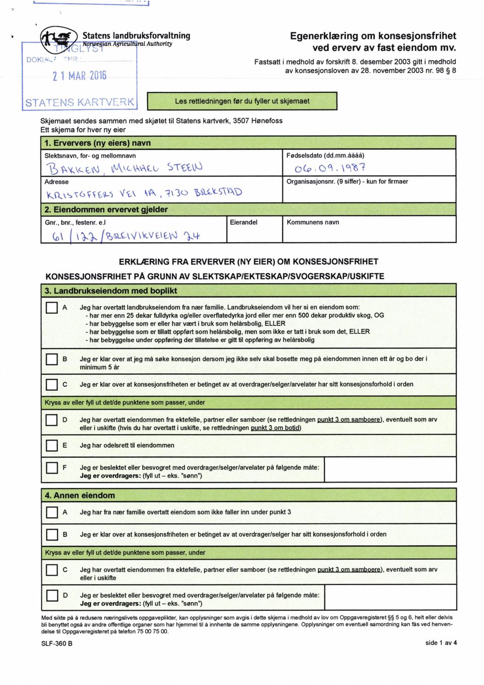 rververs (ny eiers) navn Fødselsdato (dd.mm.áååå) Slektsnavn, for- og mellomnavn K7)}\\{\\g5N (VVL \m(-p gt f\k» CL;. O0.. \,,7 Organisasjonsnr.