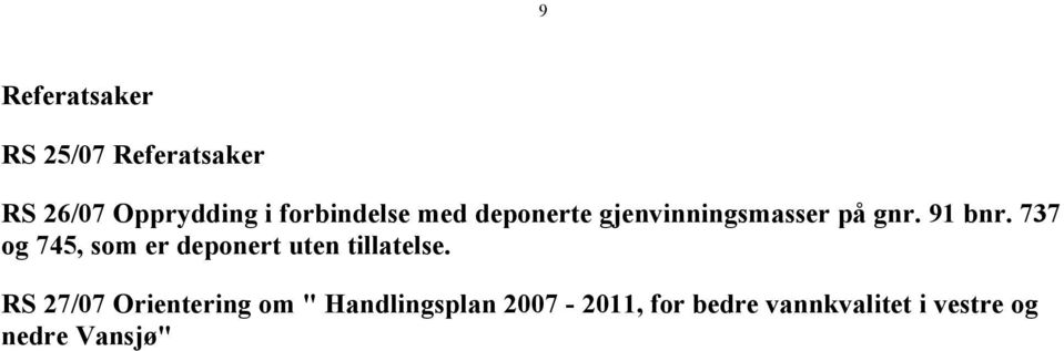 737 og 745, som er deponert uten tillatelse.