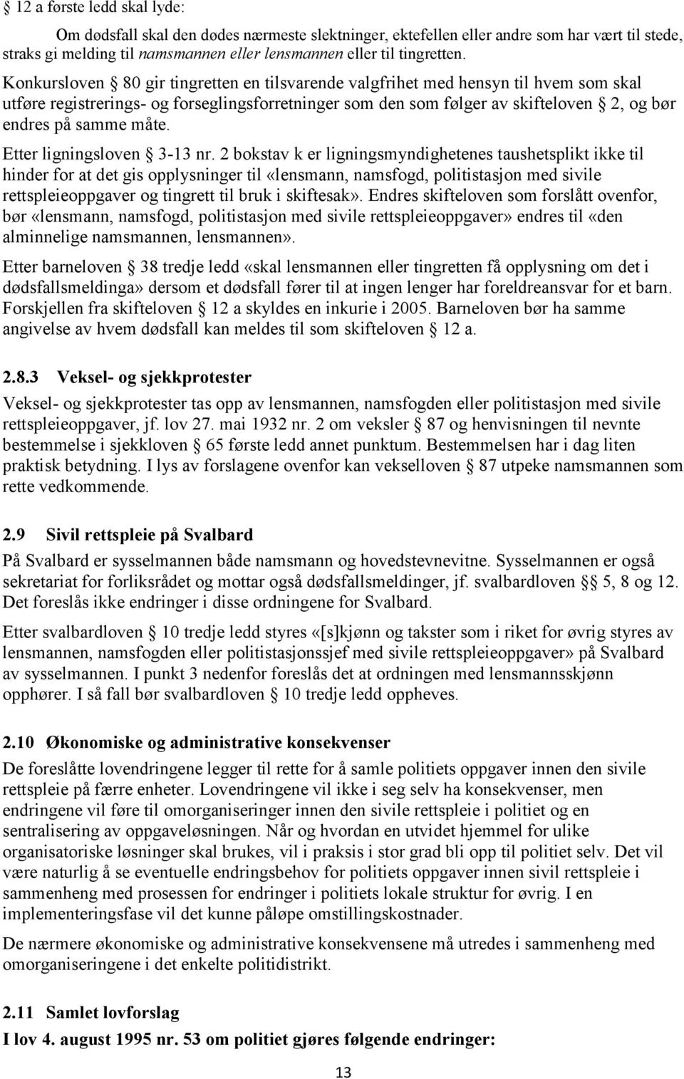 Etter ligningsloven 3-13 nr.