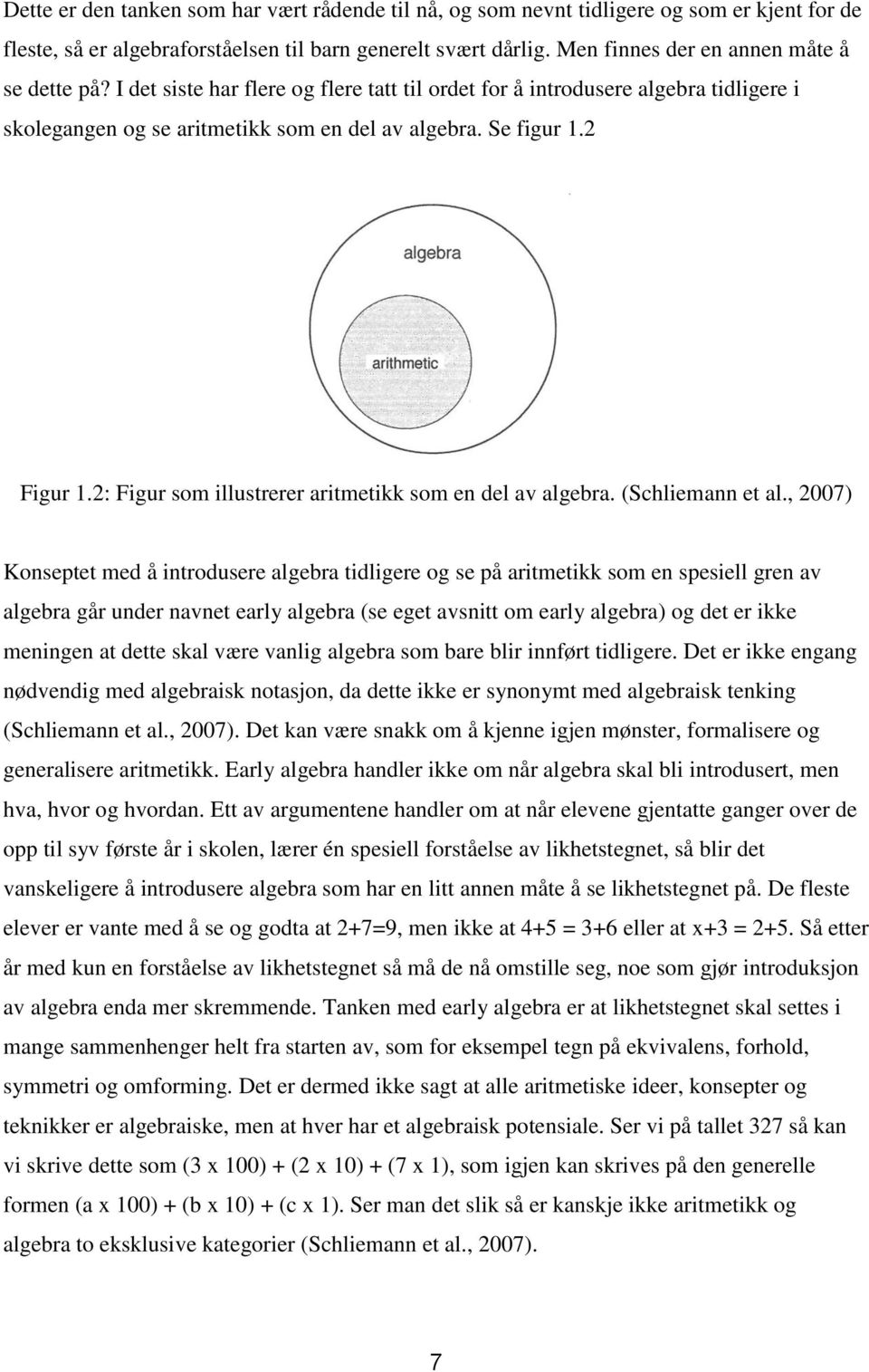 2: Figur sm illustrerer aritmetikk sm en del av algebra. (Schliemann et al.