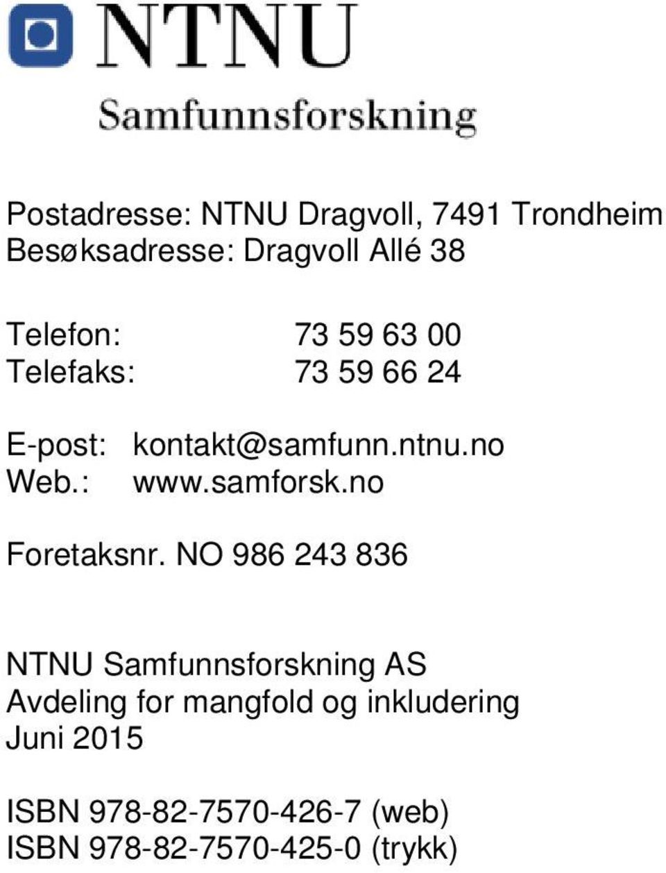 : www.samforsk.no Foretaksnr.