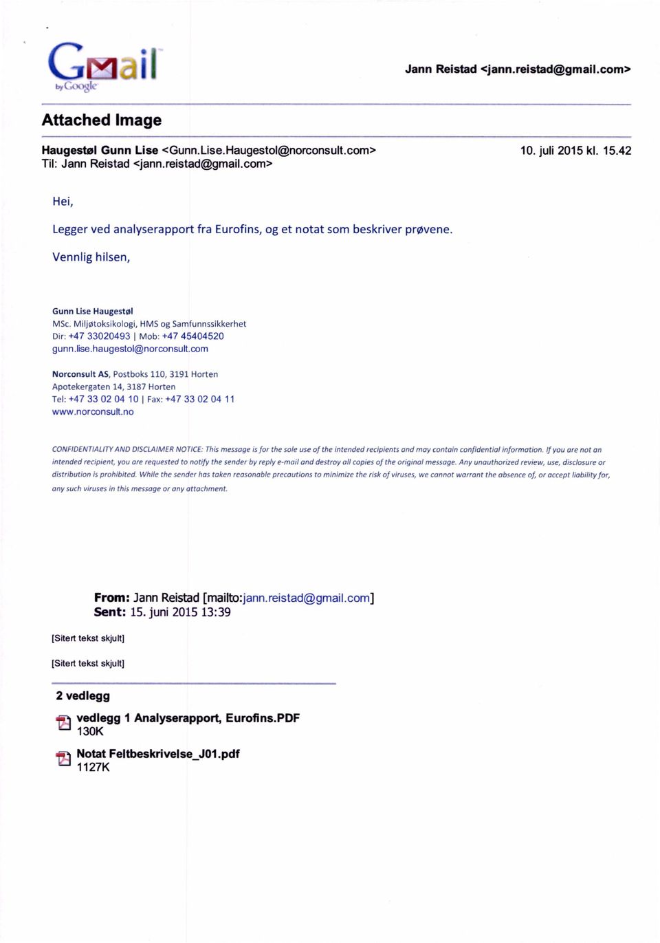 0,39 Horten Apotekergaten 4, 387 Horten Te: +47 33 02 04 0 Fax: +47 33 02 04 wwwnoroonsutno CONFDENTA TY AND DSCLAMER NO T( Ths message s for the soe use of the ntended recpents ond may contan