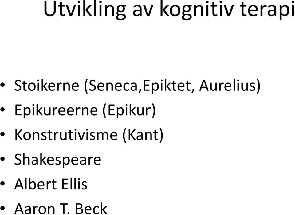 Epikureerne (Epikur) Konstrutivisme