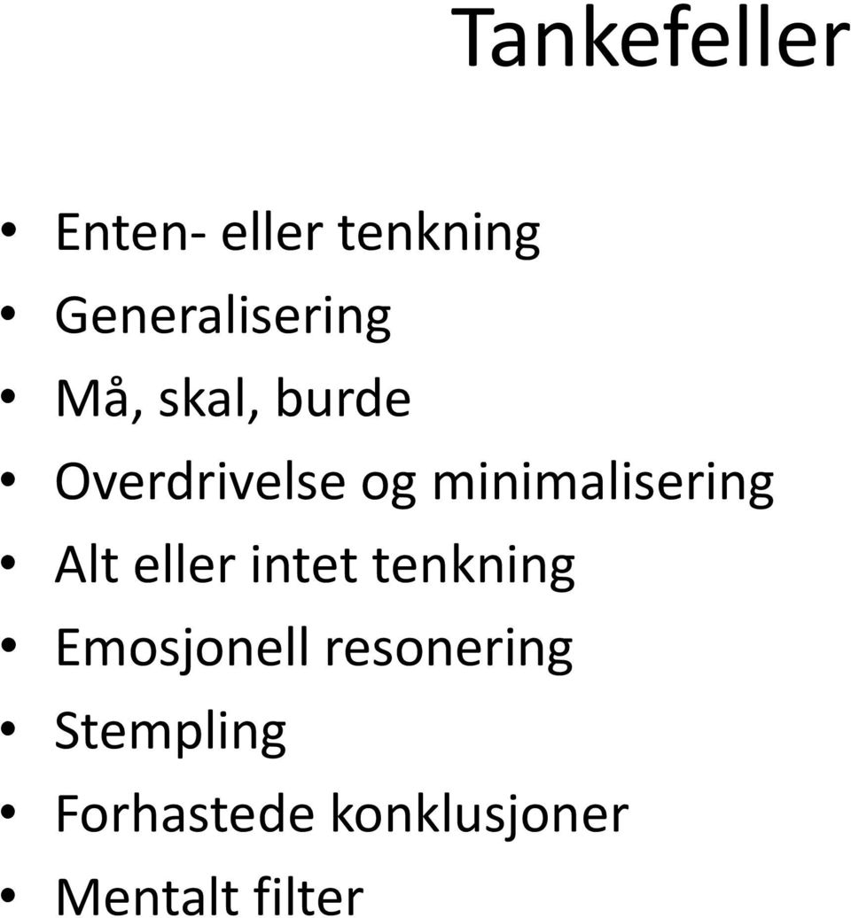 minimalisering Alt eller intet tenkning