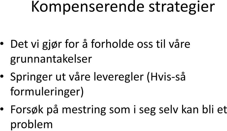 ut våre leveregler (Hvis-så formuleringer)