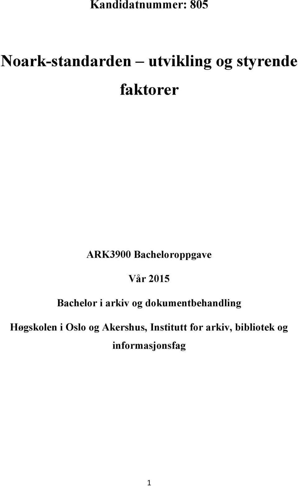 Bachelor i arkiv og dokumentbehandling Høgskolen i Oslo