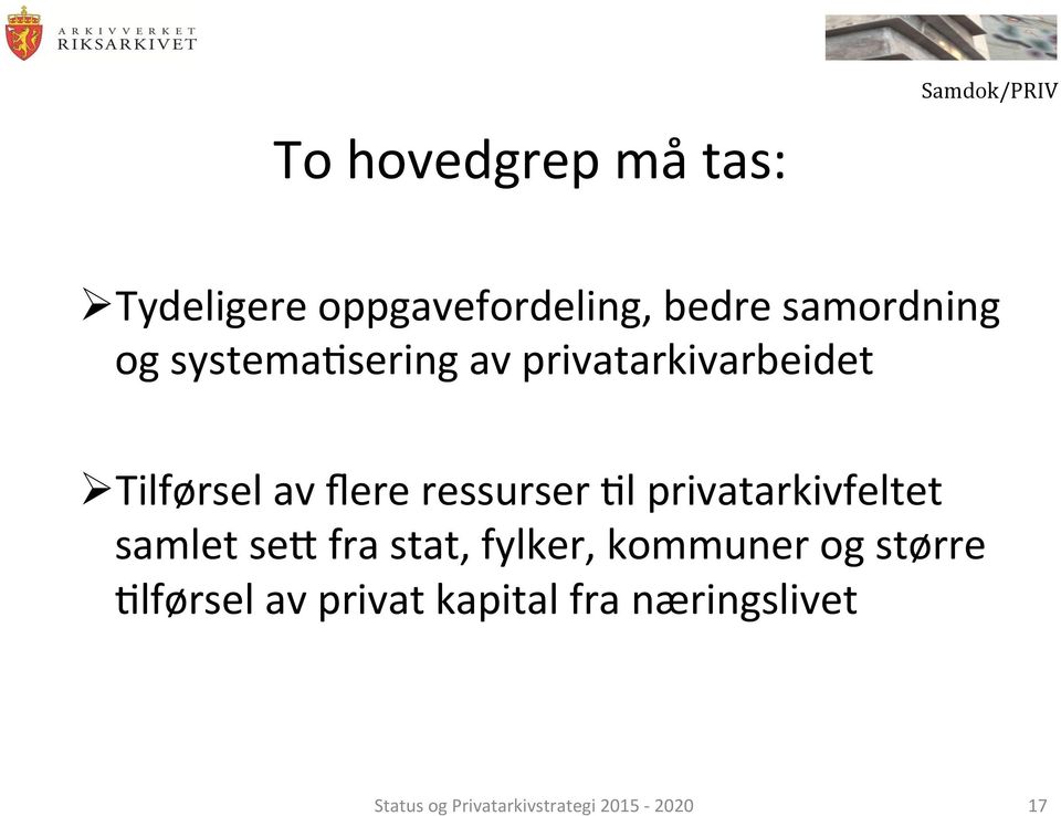 ressurser Fl privatarkivfeltet samlet se] fra stat, fylker, kommuner og