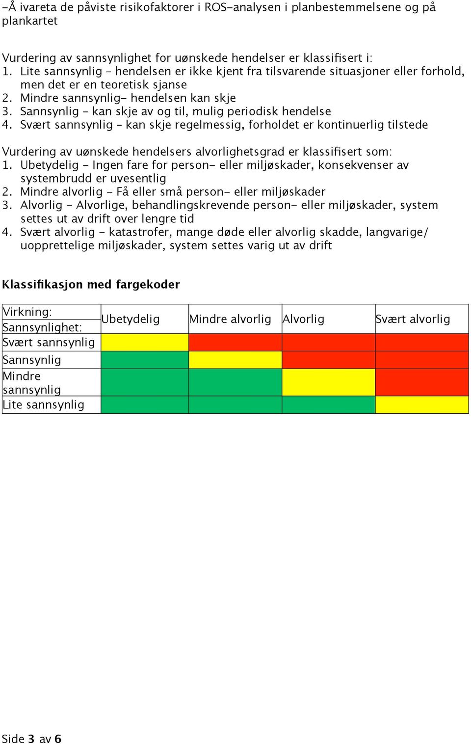 Sannsynlig kan skje av og til, mulig periodisk hendelse 4.