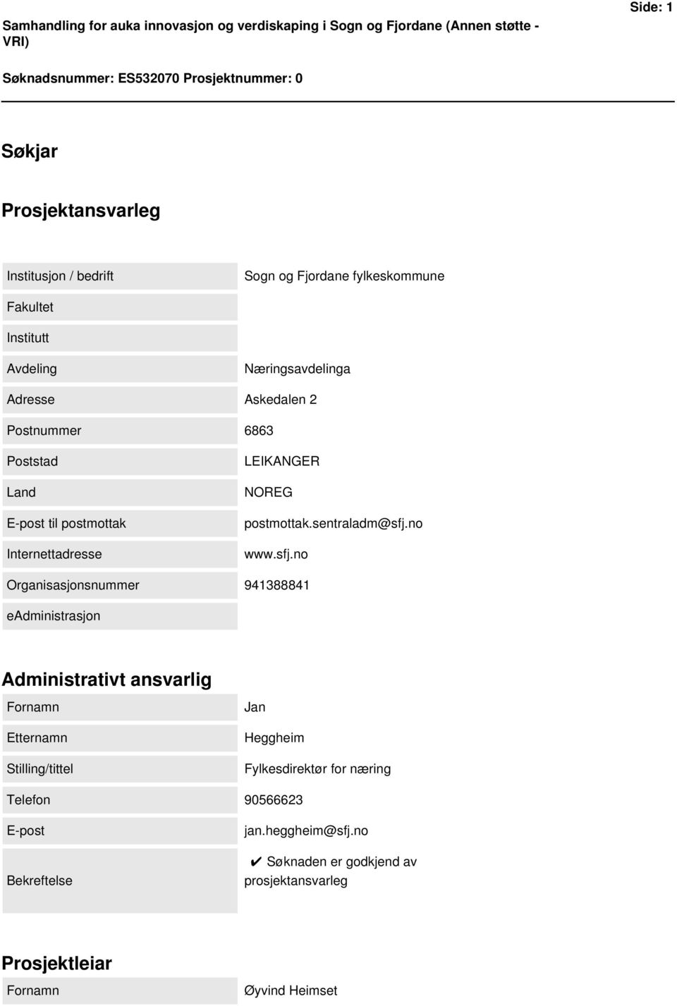 Internettadresse LEIKANGER NOREG postmottak.sentraladm@sfj.