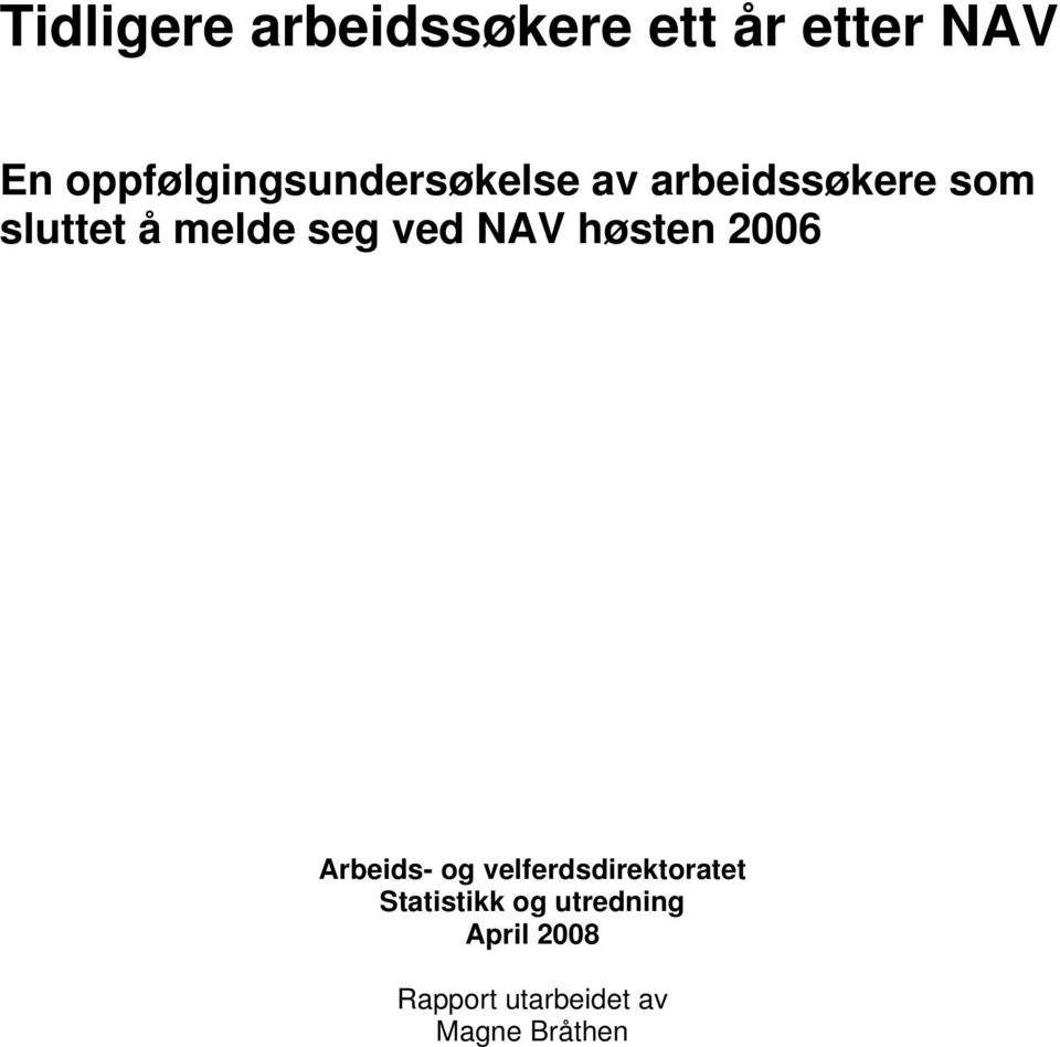 melde seg ved NAV høsten 2006 Arbeids- og