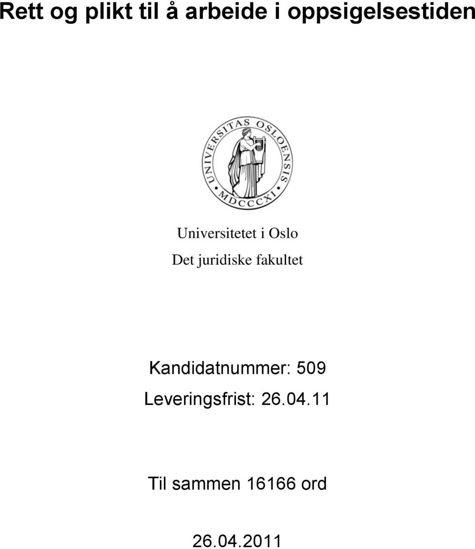 juridiske fakultet Kandidatnummer: 509