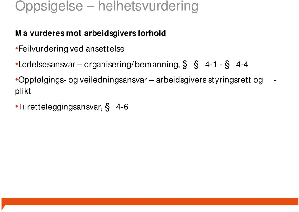 organisering/bemanning, 4-1 - 4-4 Oppfølgings- og