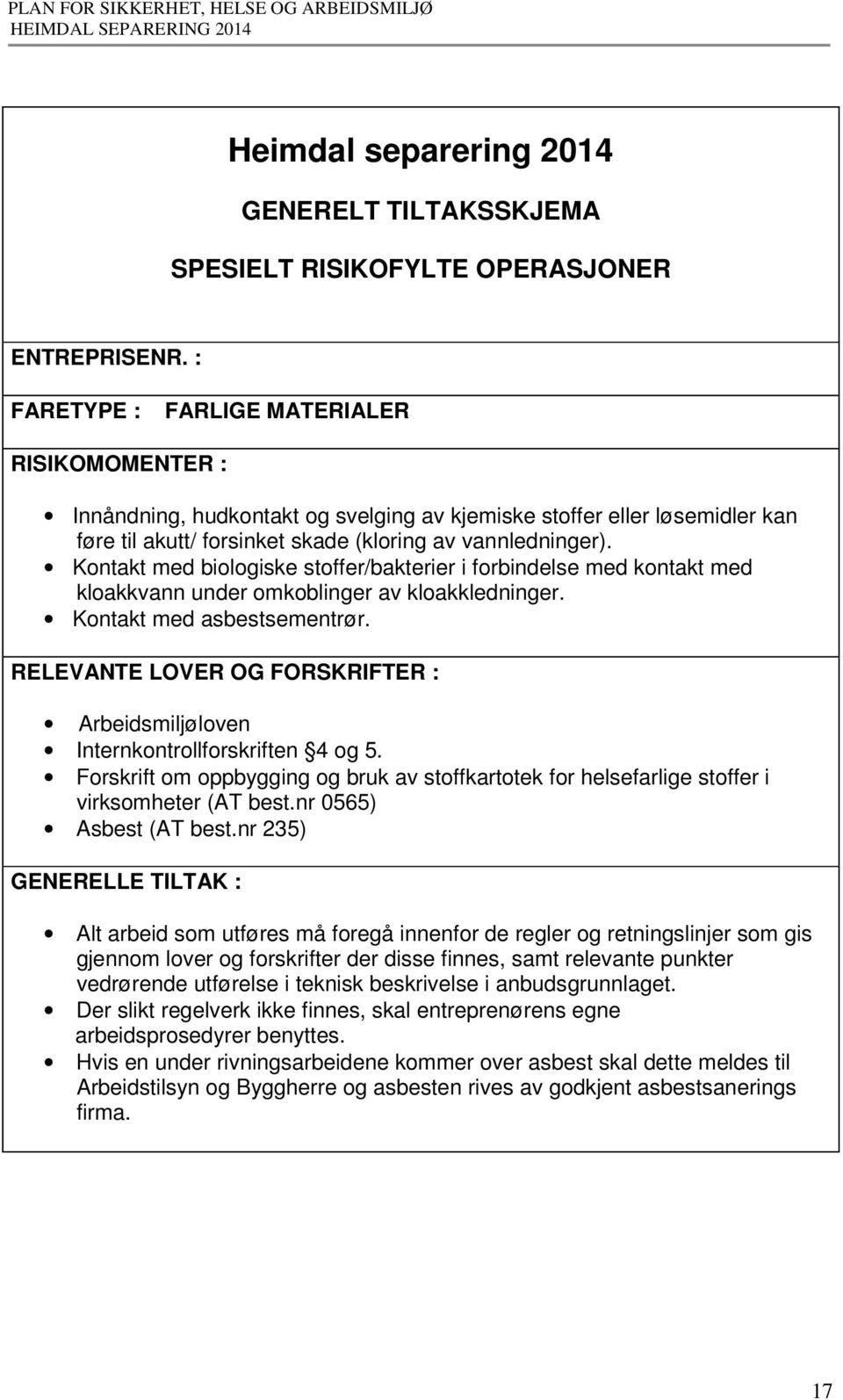 Forskrift om oppbygging og bruk av stoffkartotek for helsefarlige stoffer i virksomheter (AT best.nr 0565) Asbest (AT best.