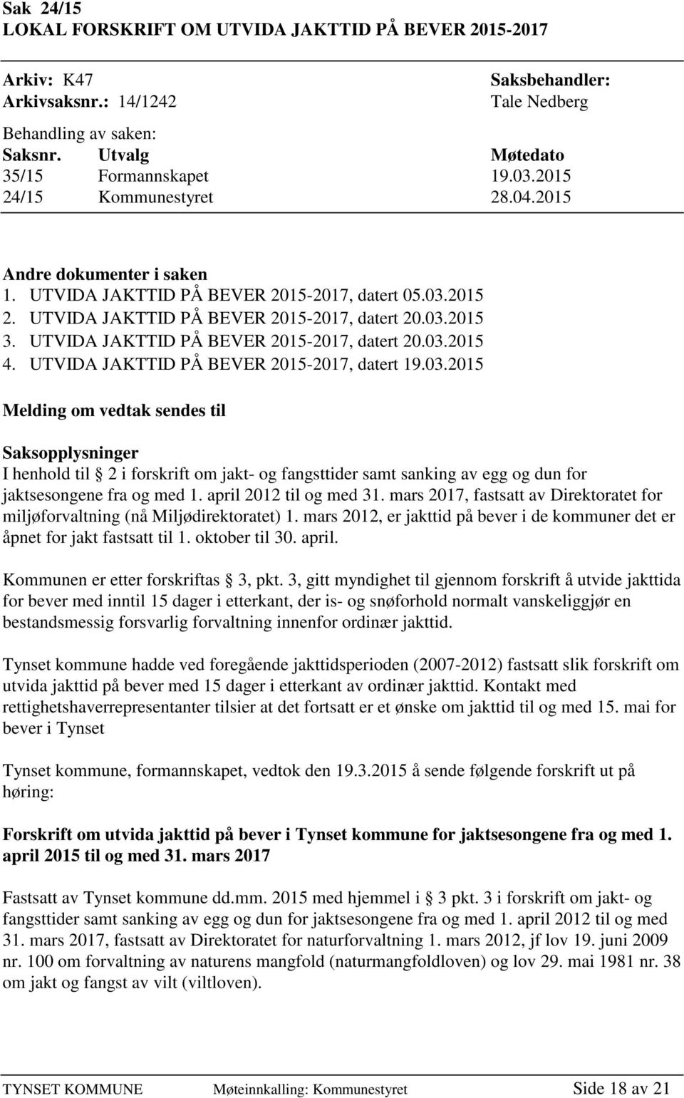 UTVIDA JAKTTID PÅ BEVER 2015-2017, datert 20.03.