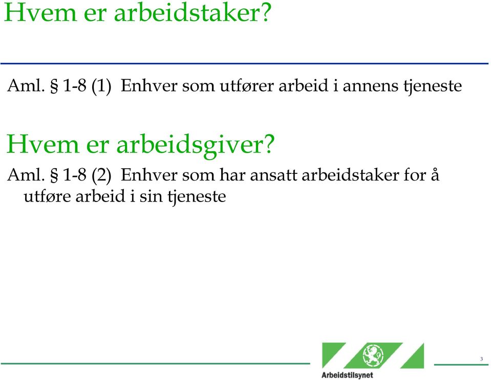 tjeneste Hvem er arbeidsgiver? Aml.