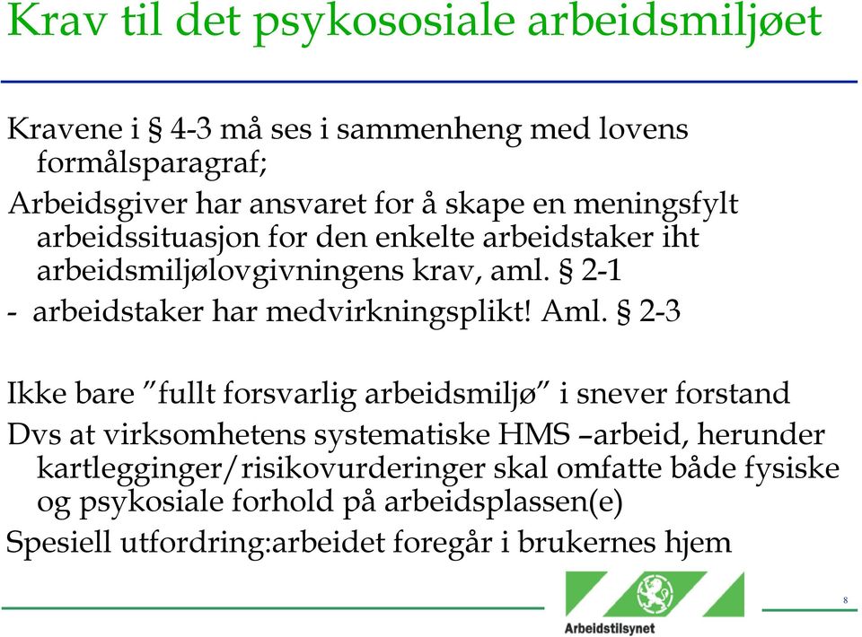 2-1 - arbeidstaker har medvirkningsplikt! Aml.