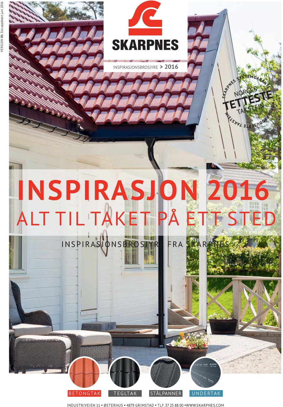 INSPIRASJON 2016 ALT TIL TAKET PÅ ETT STED INSPIRASJONSBROSJYRE