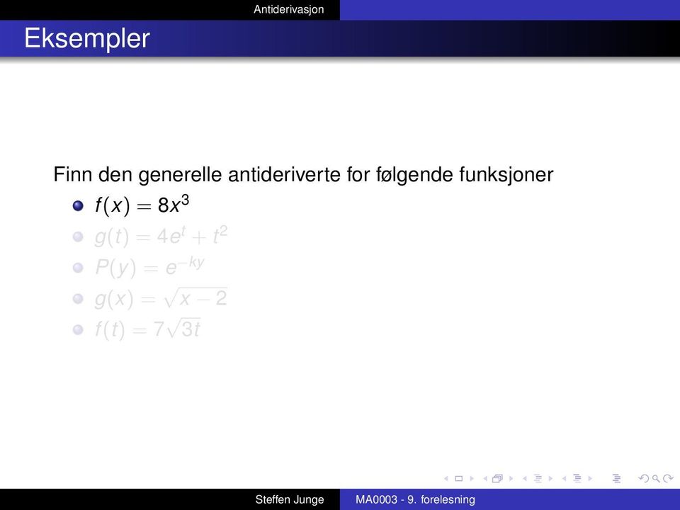 funksjoner f (x) = 8x 3 g(t) = 4e