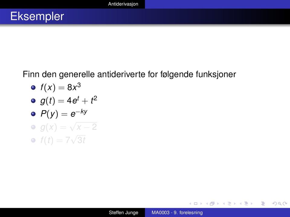 funksjoner f (x) = 8x 3 g(t) = 4e