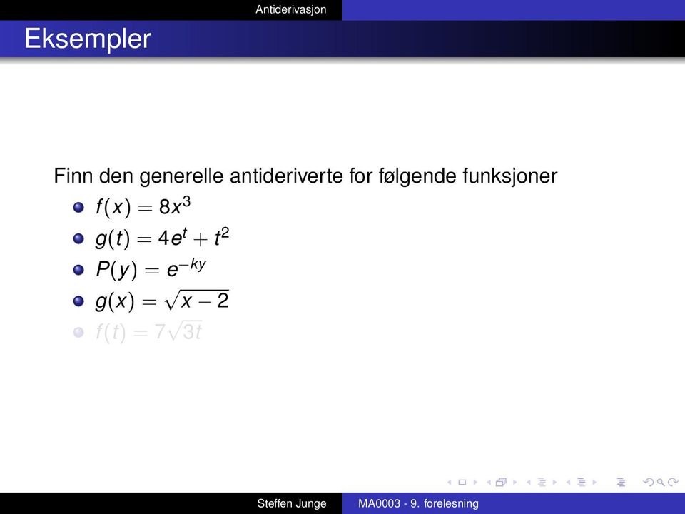 funksjoner f (x) = 8x 3 g(t) = 4e