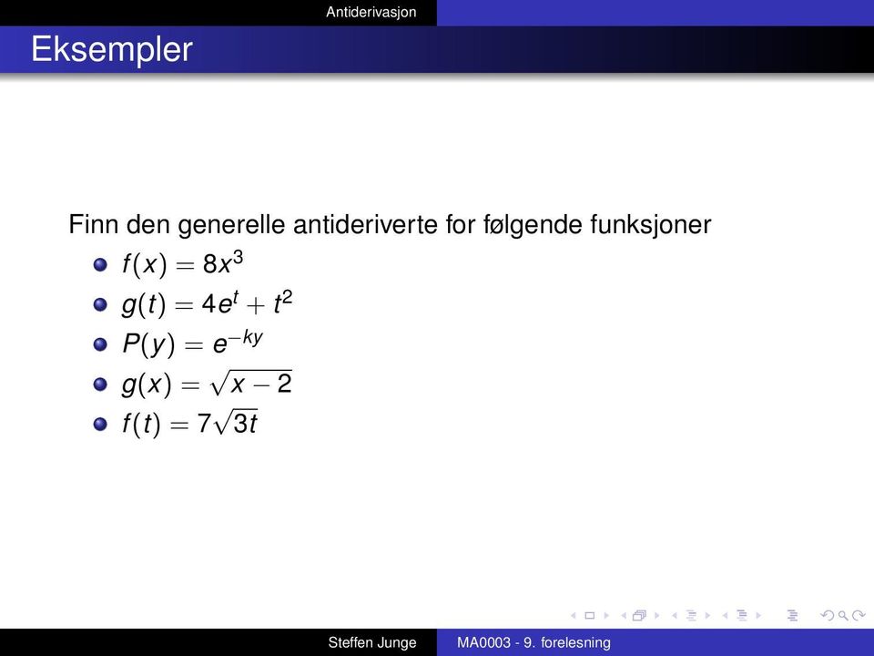 funksjoner f (x) = 8x 3 g(t) = 4e