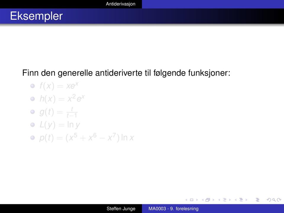 funksjoner: f (x) = xe x h(x) = x 2 e