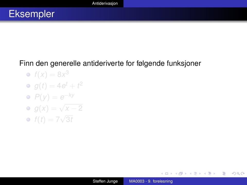 funksjoner f (x) = 8x 3 g(t) = 4e