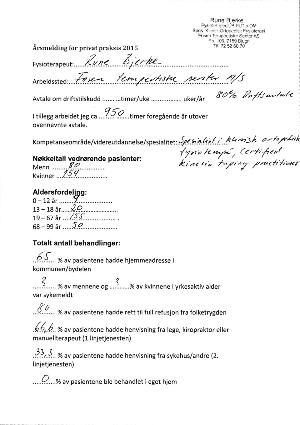 Jfe &7;=t-4,is //- "-71`)P24 Menn Kvinner 759 Aldersfordelyg: 0 12 år 13 18 år 19 67 år 68 99 år 5.