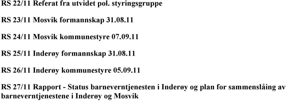 09.11 RS 27/11 Rapport - Status barneverntjenesten i Inderøy og plan for