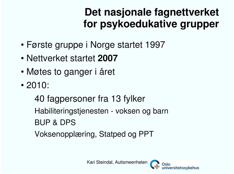 ganger i året 2010: 40 fagpersoner fra 13 fylker