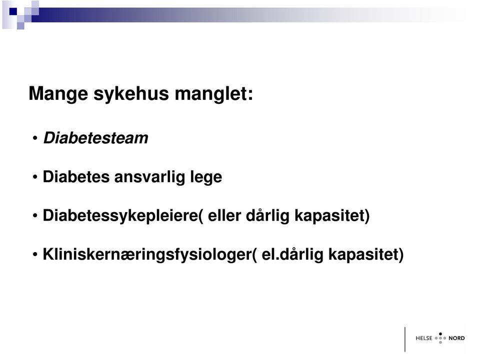 Diabetessykepleiere( eller dårlig