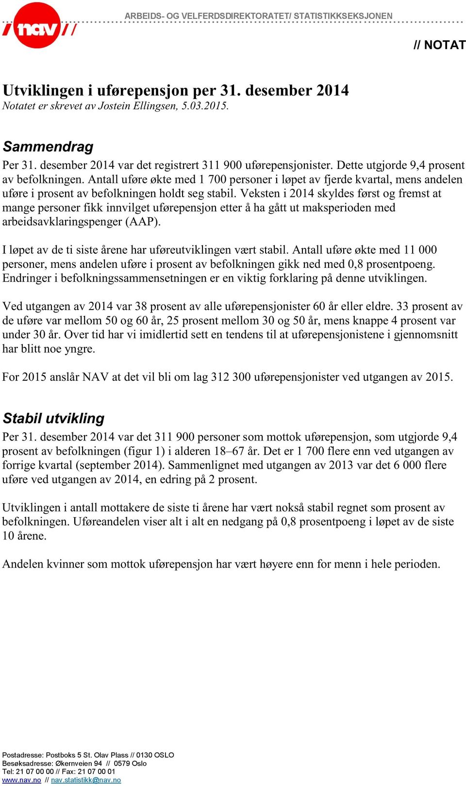 Antall uføre økte med 1 700 personer i løpet av fjerde kvartal, mens andelen uføre i prosent av befolkningen holdt seg stabil.