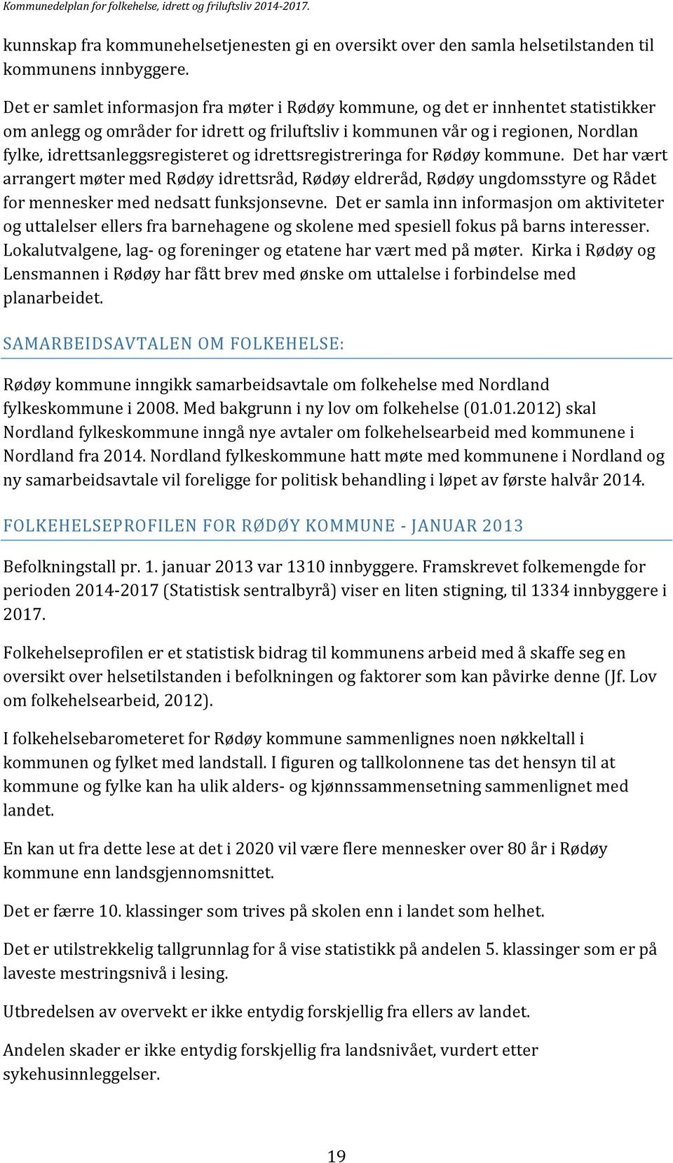 idrettsanleggsregisteret og idrettsregistreringa for Rødøy kommune.