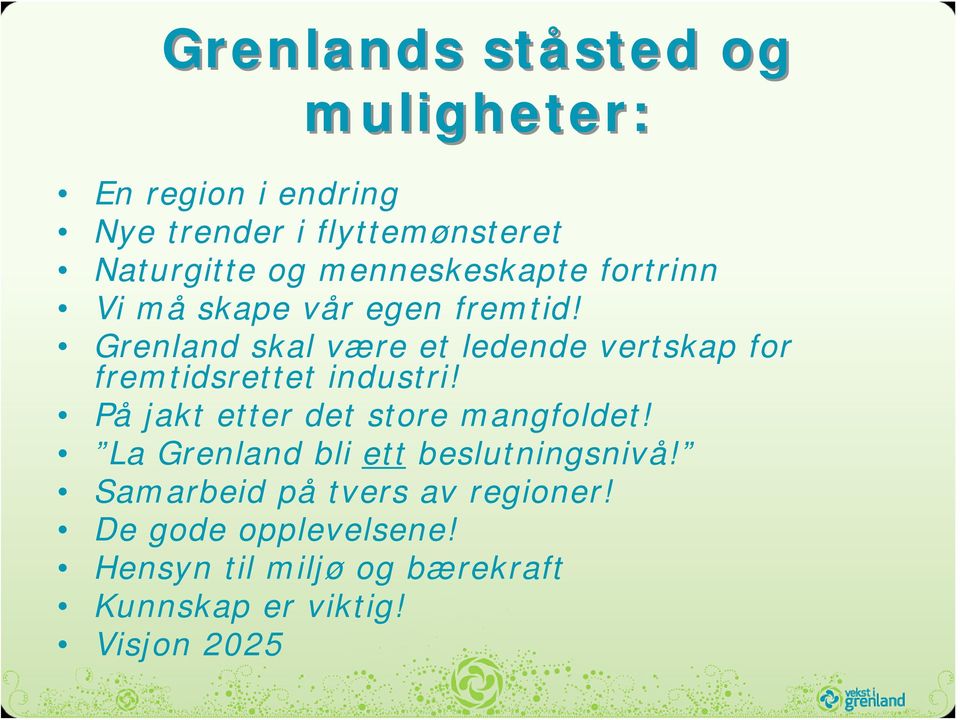 Grenland skal være et ledende vertskap for fremtidsrettet industri!