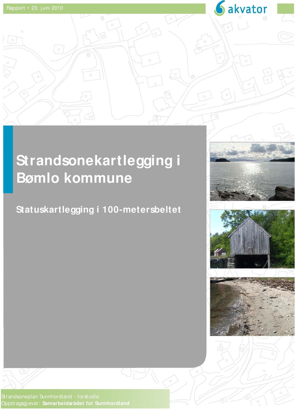 kommune Statuskartlegging i 100-metersbeltet