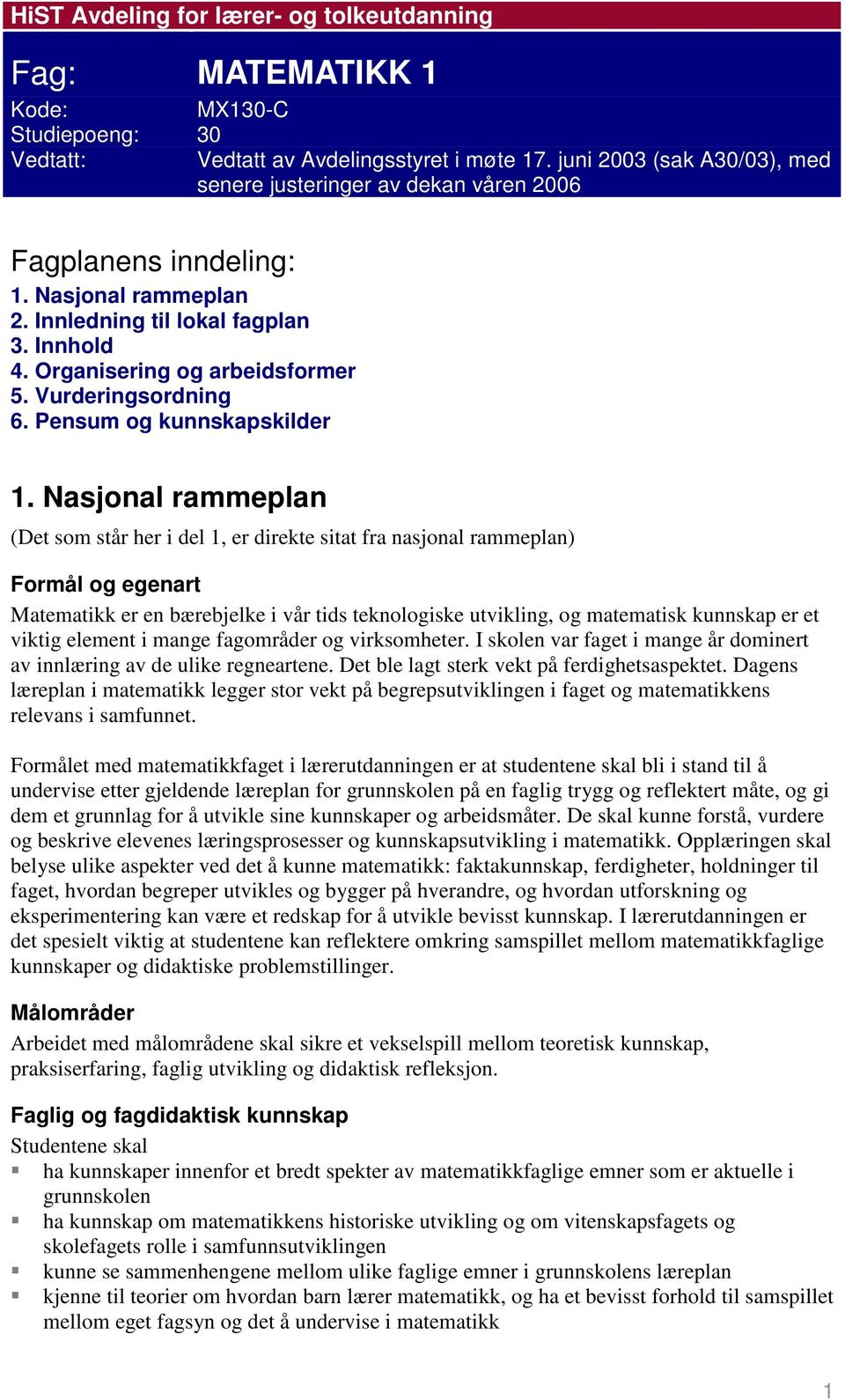 Vurderingsordning 6. Pensum og kunnskapskilder 1.