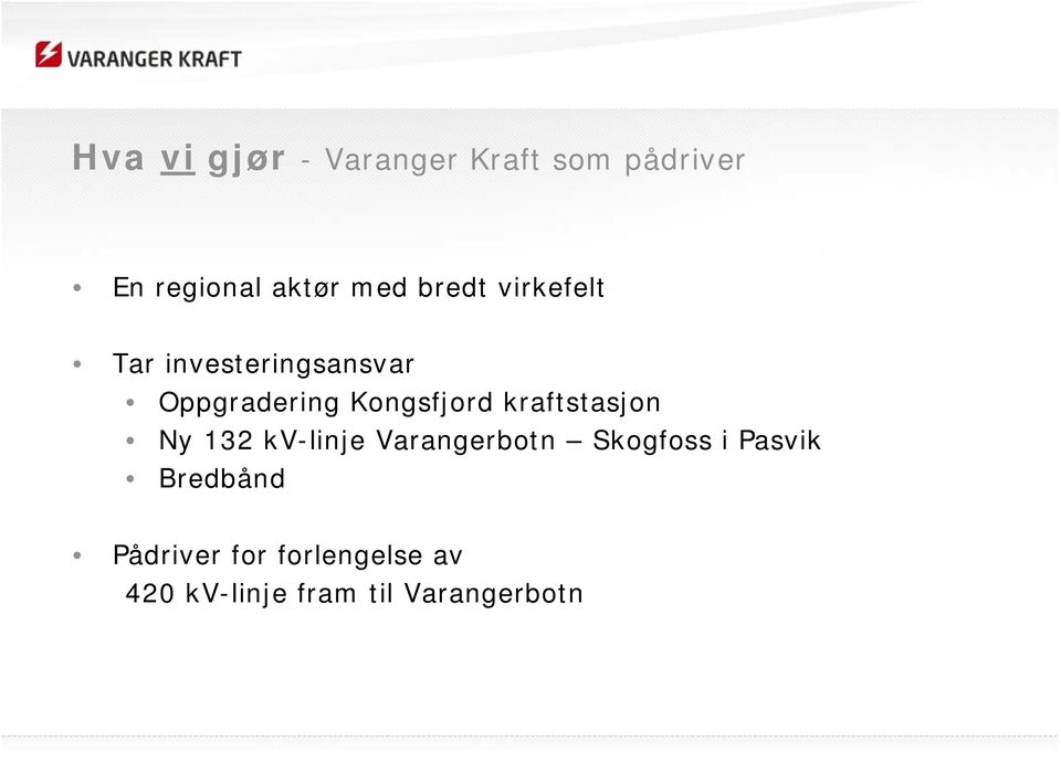 kraftstasjon Ny 132 kv-linje Varangerbotn Skogfoss i Pasvik