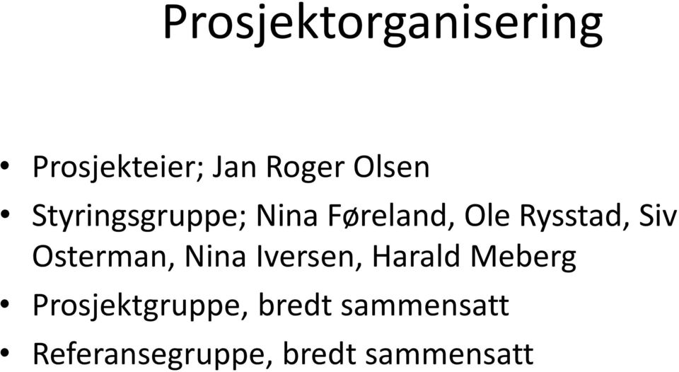 Osterman, Nina Iversen, Harald Meberg