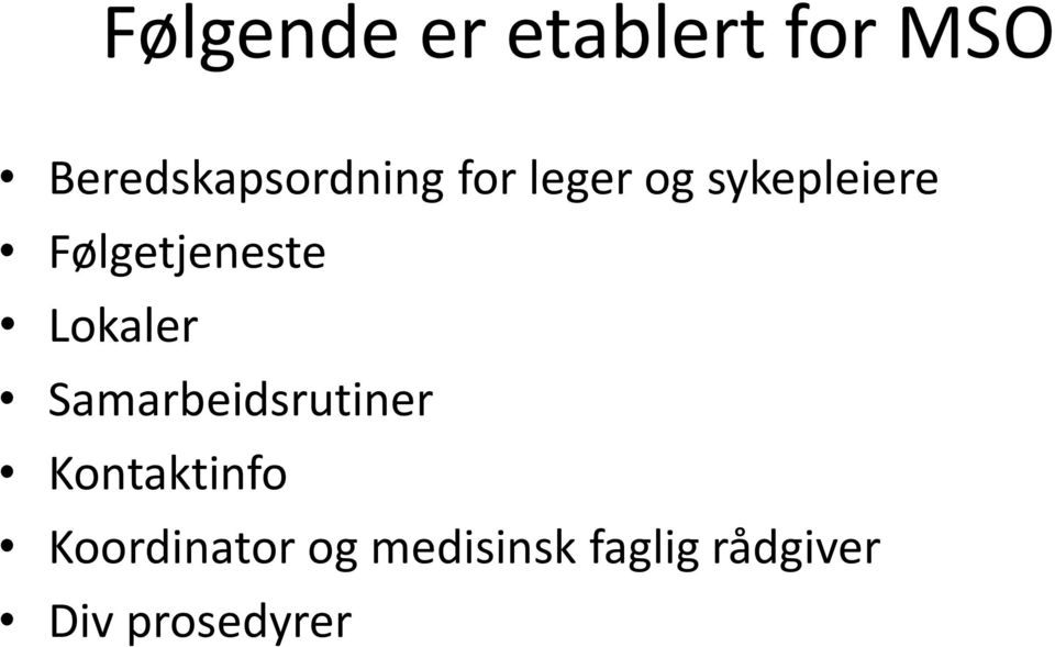 Følgetjeneste Lokaler Samarbeidsrutiner