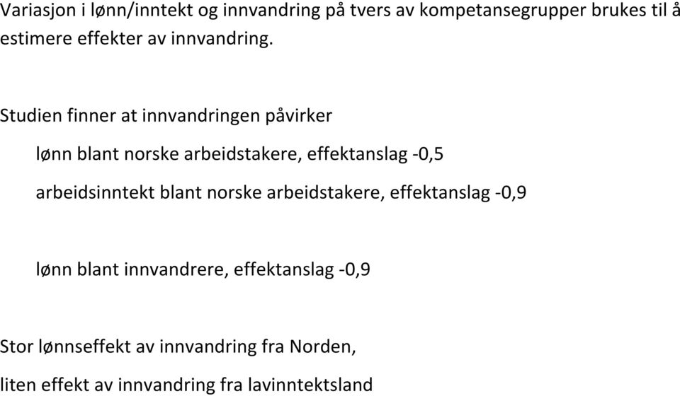 Studien finner at innvandringen påvirker lønn blant norske arbeidstakere, effektanslag 0,5