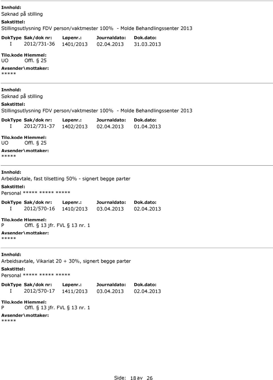 2013 Søknad på stilling Stillingsutlysning FDV person/vaktmester 100% - Molde Behandlingssenter 2013 O 2012/731-37