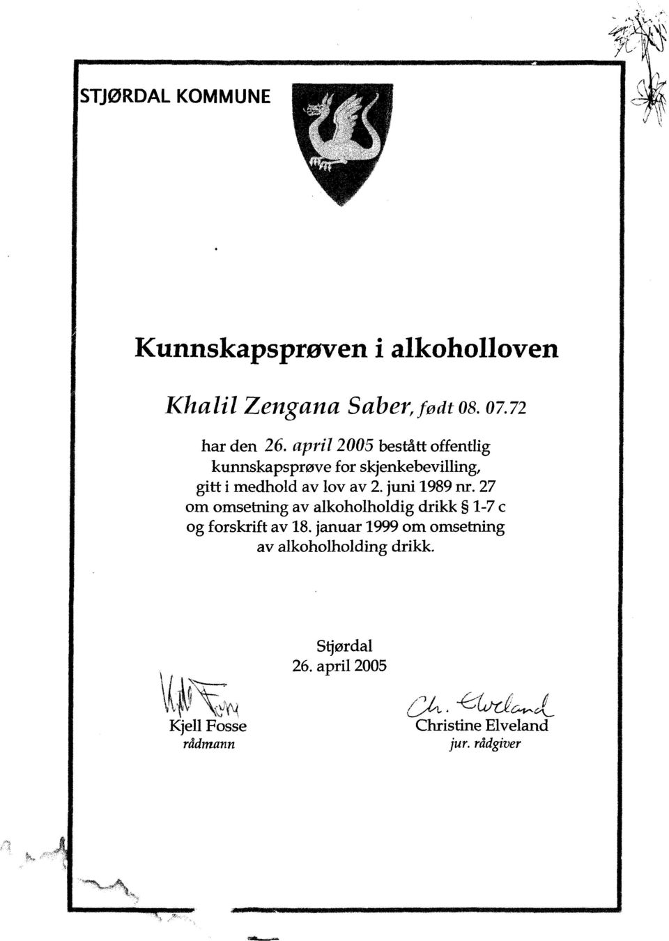 juni 1989 nr. 27 om omsetning av alkoholholdig drikk 1-7 c og forskrift av 18.