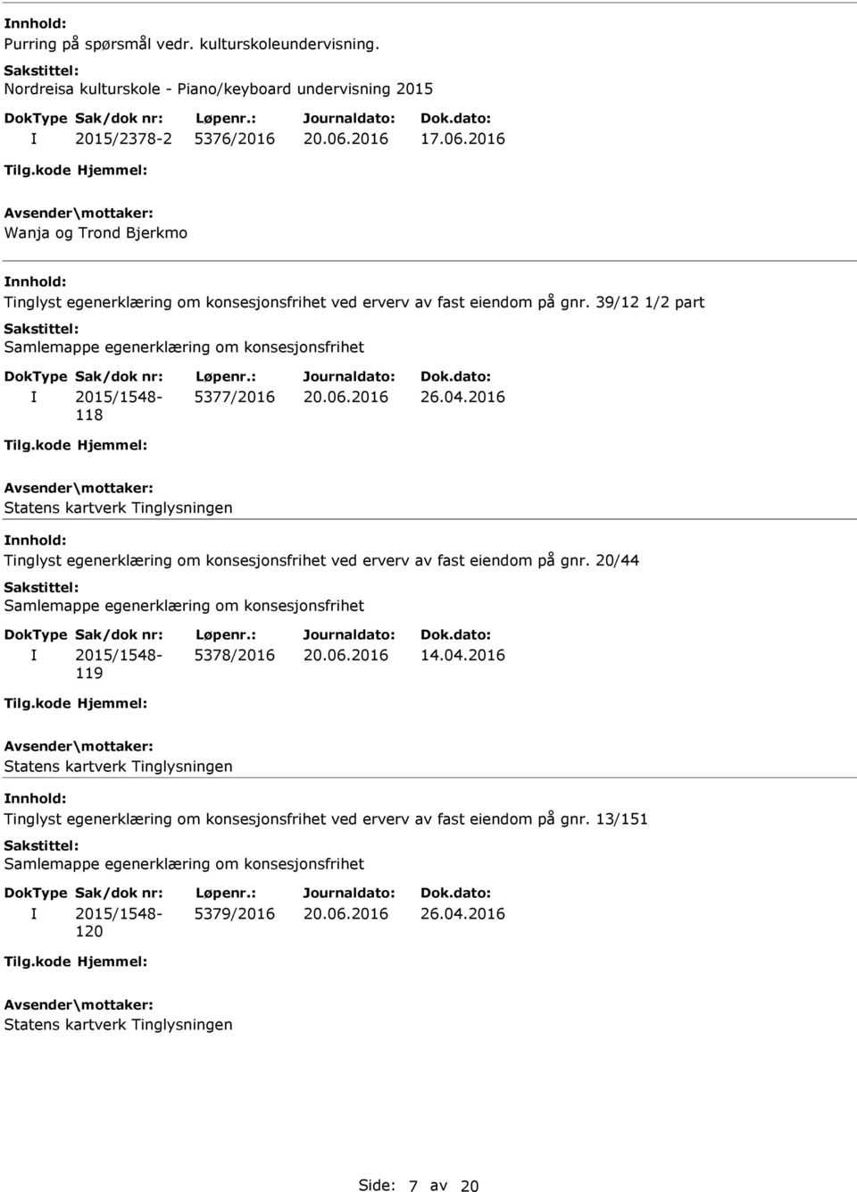 om konsesjonsfrihet ved erverv av fast eiendom på gnr. 39/12 1/2 part 118 5377/2016 26.04.