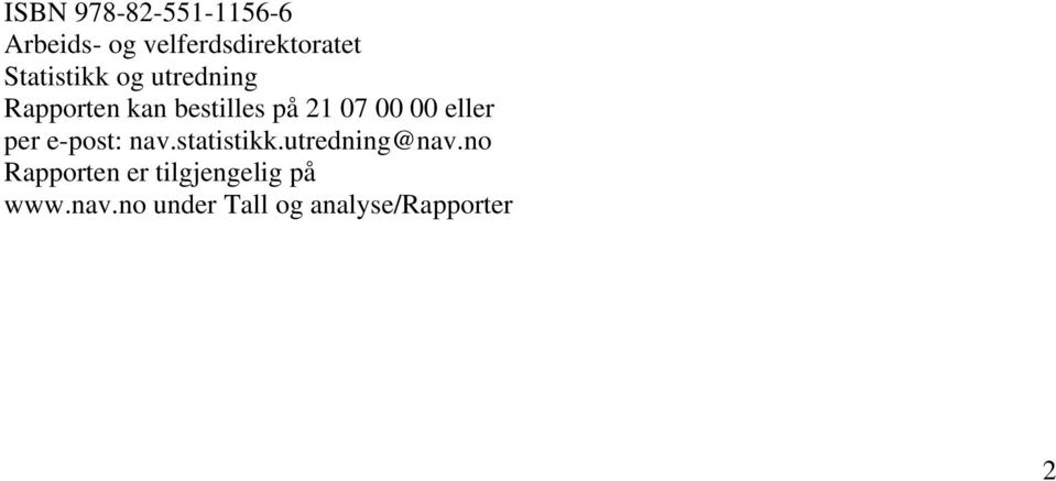 00 eller per e-post: nav.statistikk.utredning@nav.