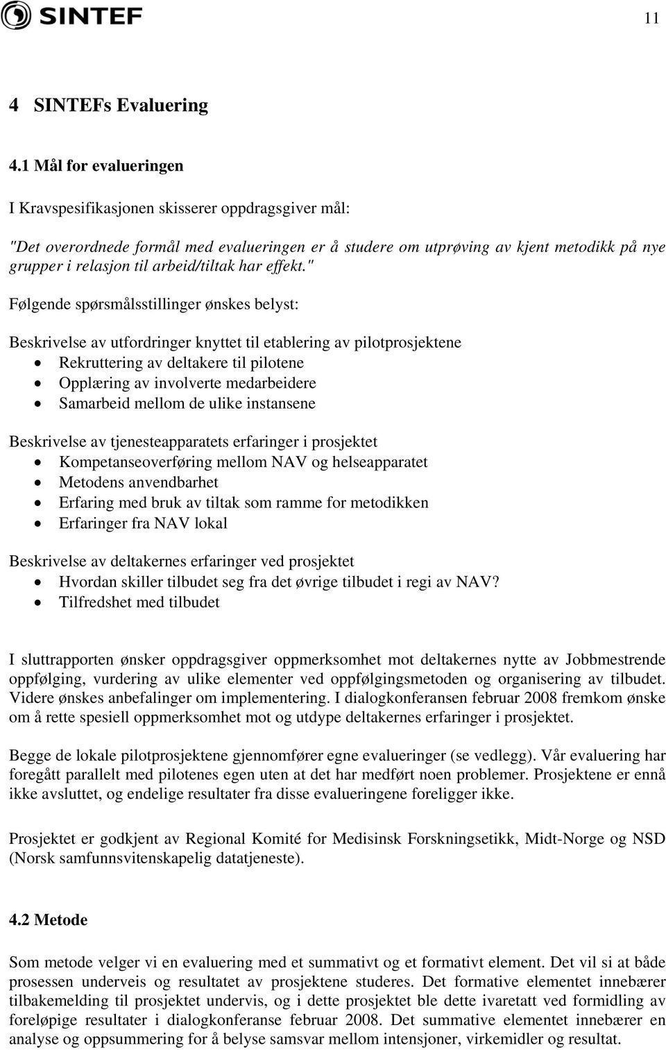 arbeid/tiltak har effekt.