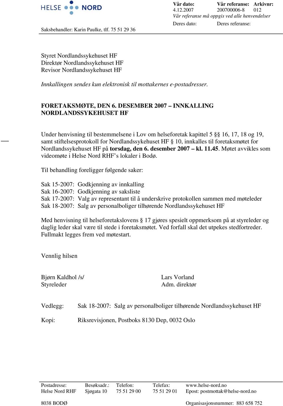 sendes kun elektronisk til mottakernes e-postadresser. FORETAKSMØTE, DEN 6.