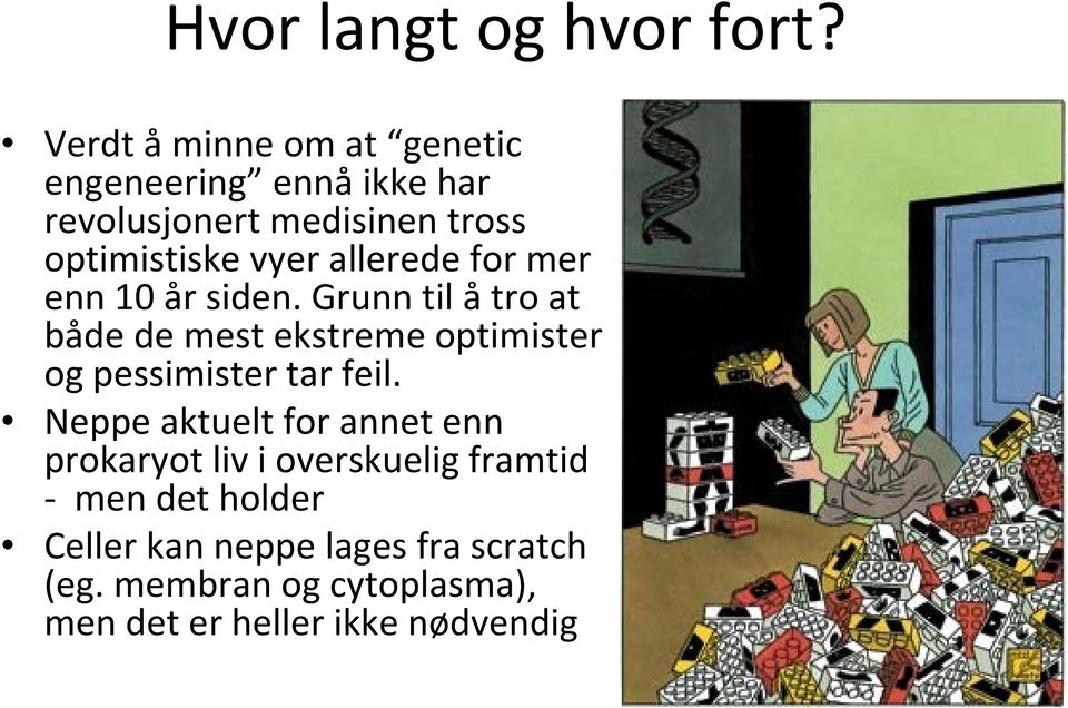 allerede for mer enn 10 år siden.