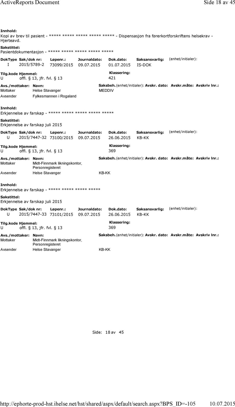 bps_d=-105 Side 18 av 45 Kopi av brev til pasient - ***** ***** ***** ***** ***** - Dispensasjon fra førerkortforskriftens helsekrav - Hjerteavd.