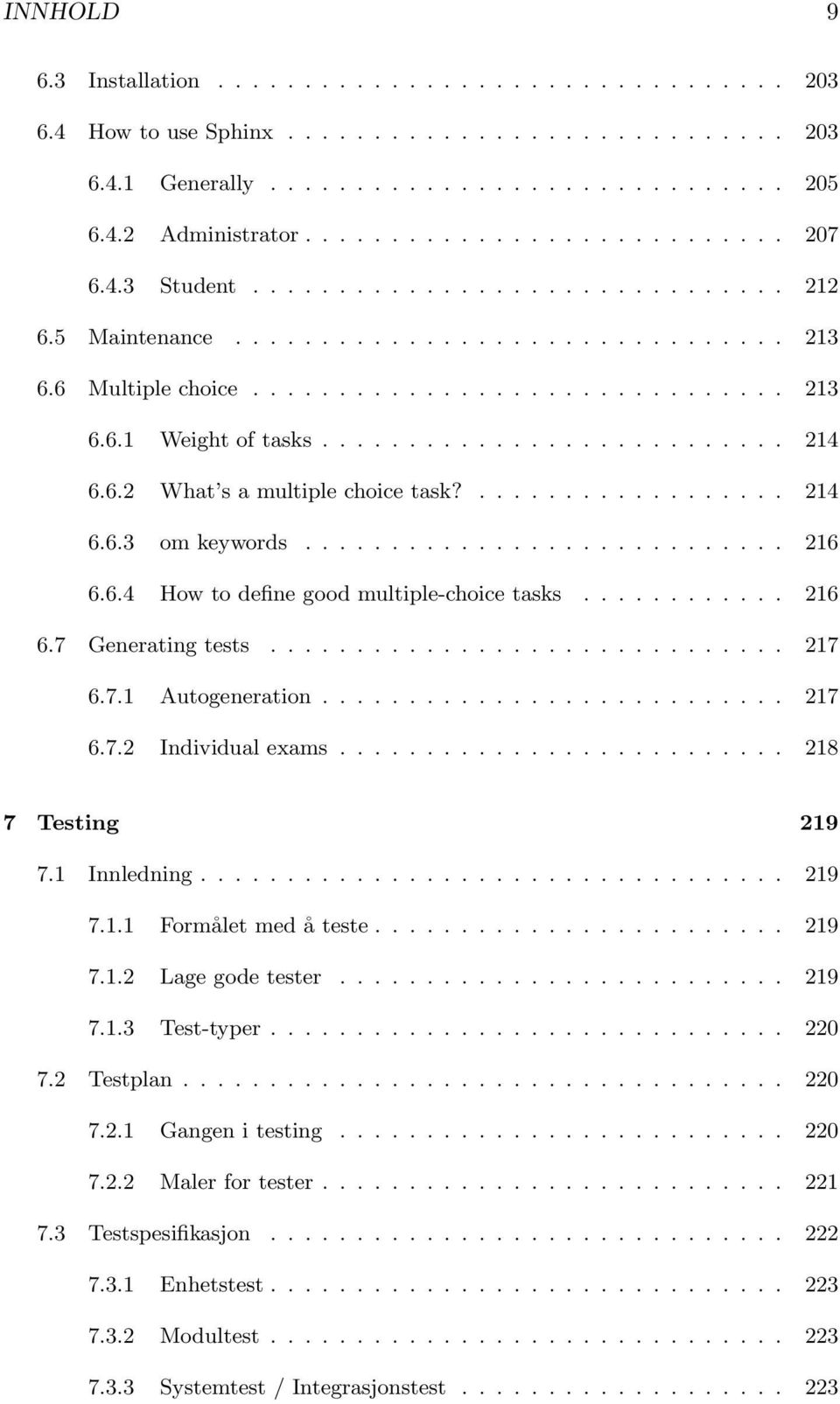 6.2 What s a multiple choice task?.................. 214 6.6.3 om keywords............................ 216 6.6.4 How to define good multiple-choice tasks............ 216 6.7 Generating tests.............................. 217 6.